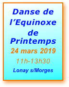 Danse de
l’Equinoxe
de Printemps
24 mars 2019
11h-13h30
Lonay s/Morges